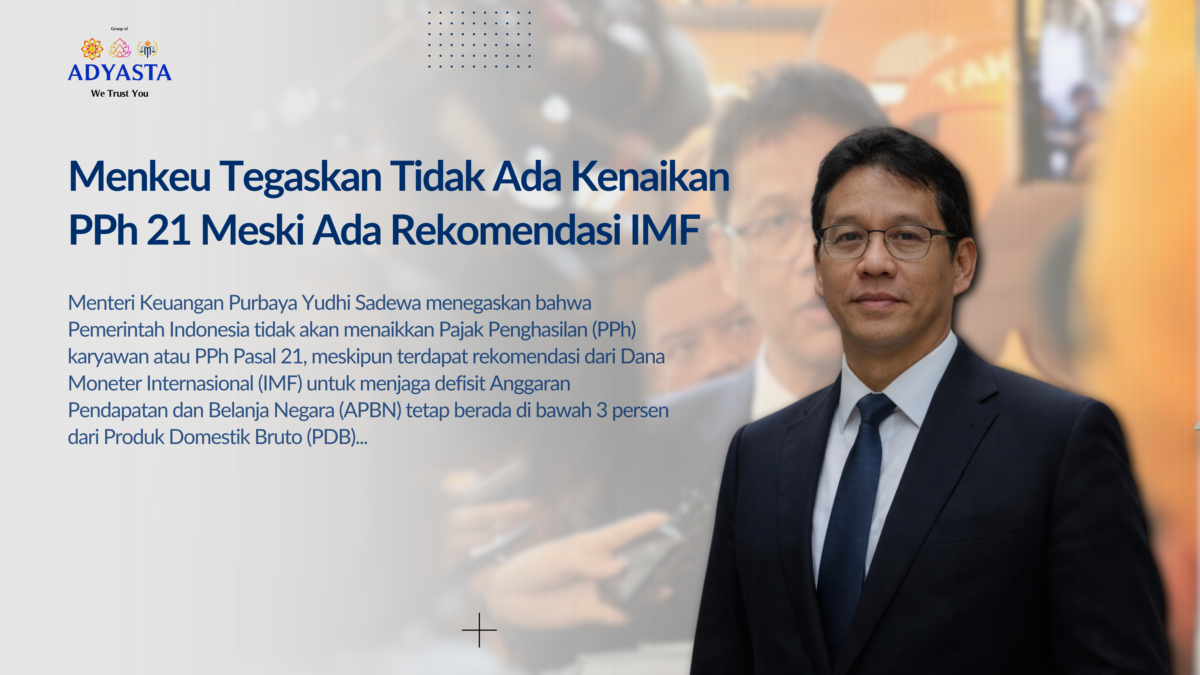 Menkeu Tegaskan Tidak Ada Kenaikan PPh 21 Meski Ada Rekomendasi IMF