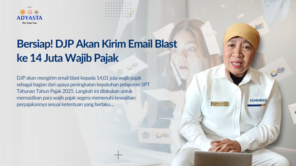 Bersiap! DJP Akan Kirim Email Blast ke 14 Juta Wajib Pajak