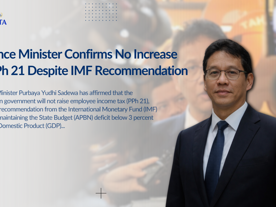Finance Minister Confirms No Increase in PPh 21 Despite IMF Recommendation