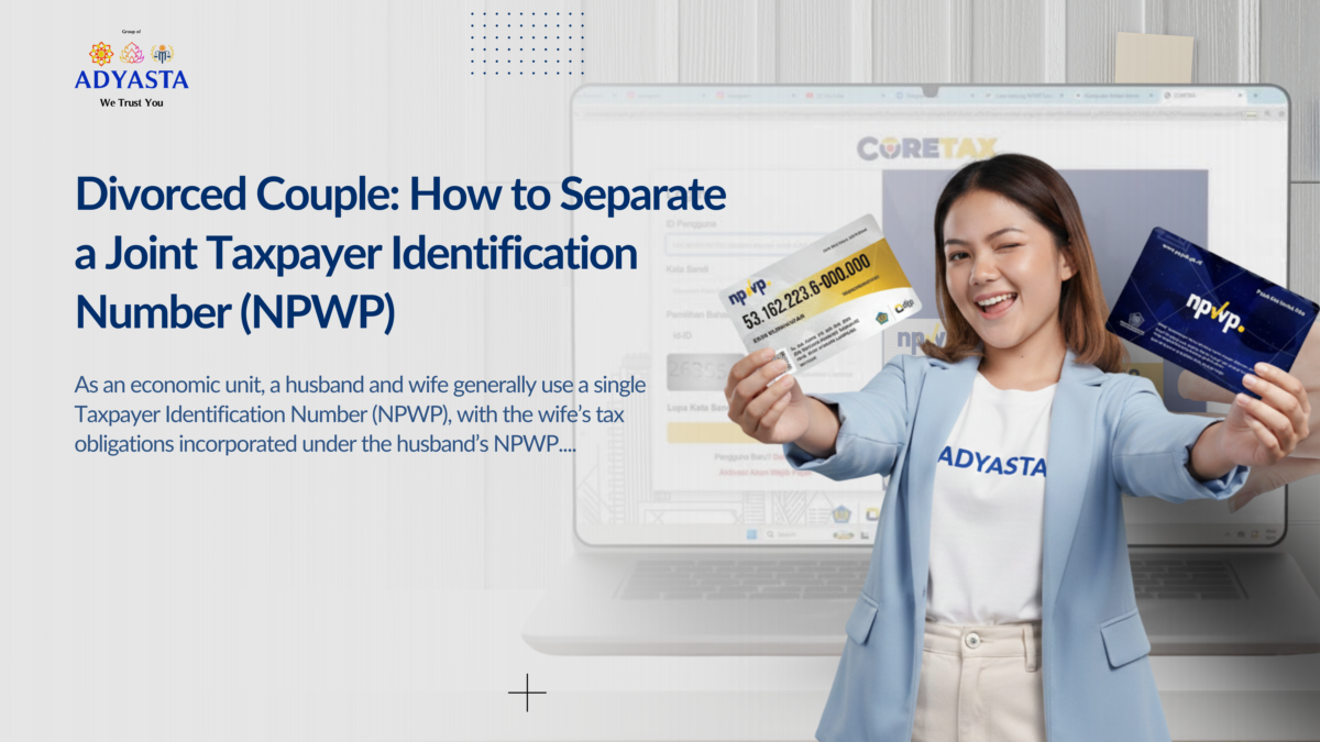 Divorced Couple: How to Separate a Joint Taxpayer Identification Number (NPWP)