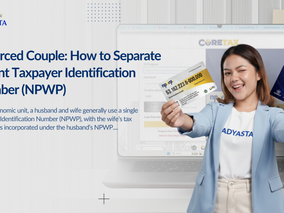 Divorced Couple: How to Separate a Joint Taxpayer Identification Number (NPWP)