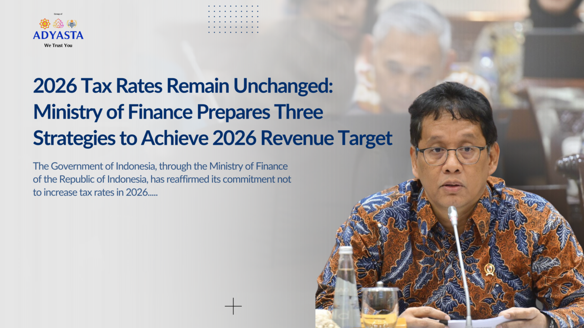 2026 Tax Rates Remain Unchanged: Ministry of Finance Prepares Three Strategies to Achieve 2026 Revenue Target