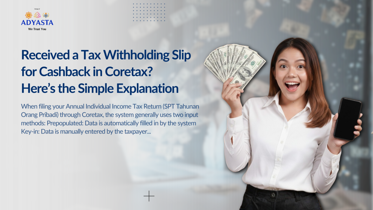Received a Tax Withholding Slip for Cashback in Coretax? Here’s the Simple Explanation