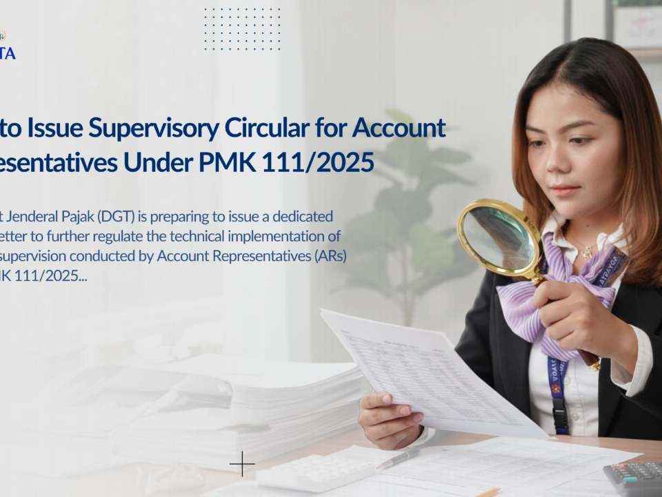 DGT to Issue Supervisory Circular for Account Representatives Under PMK 111/2025