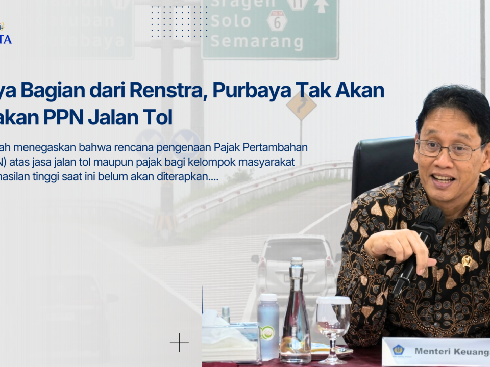 Hanya Bagian dari Renstra, Purbaya Tak Akan Kenakan PPN Jalan Tol