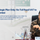 Part of Strategic Plan Only: No Toll Road VAT to Be Implemented