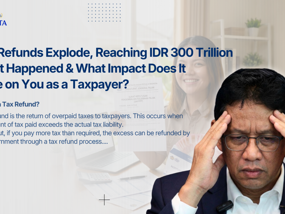 Tax Refunds Reach Rp300 Trillion: Causes, Impacts, and How to Claim Them Safely