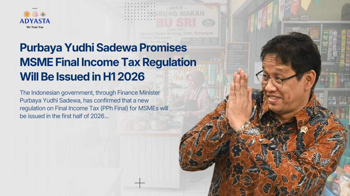 Purbaya Yudhi Sadewa Promises MSME Final Income Tax Regulation Will Be Issued in H1 2026