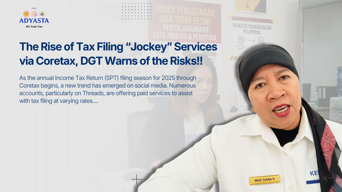 The Rise of Tax Filing “Jockey” Services via Coretax, DGT Warns of the Risks