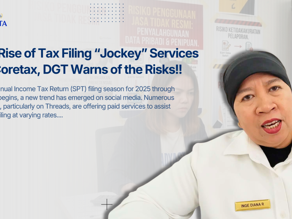 The Rise of Tax Filing “Jockey” Services via Coretax, DGT Warns of the Risks