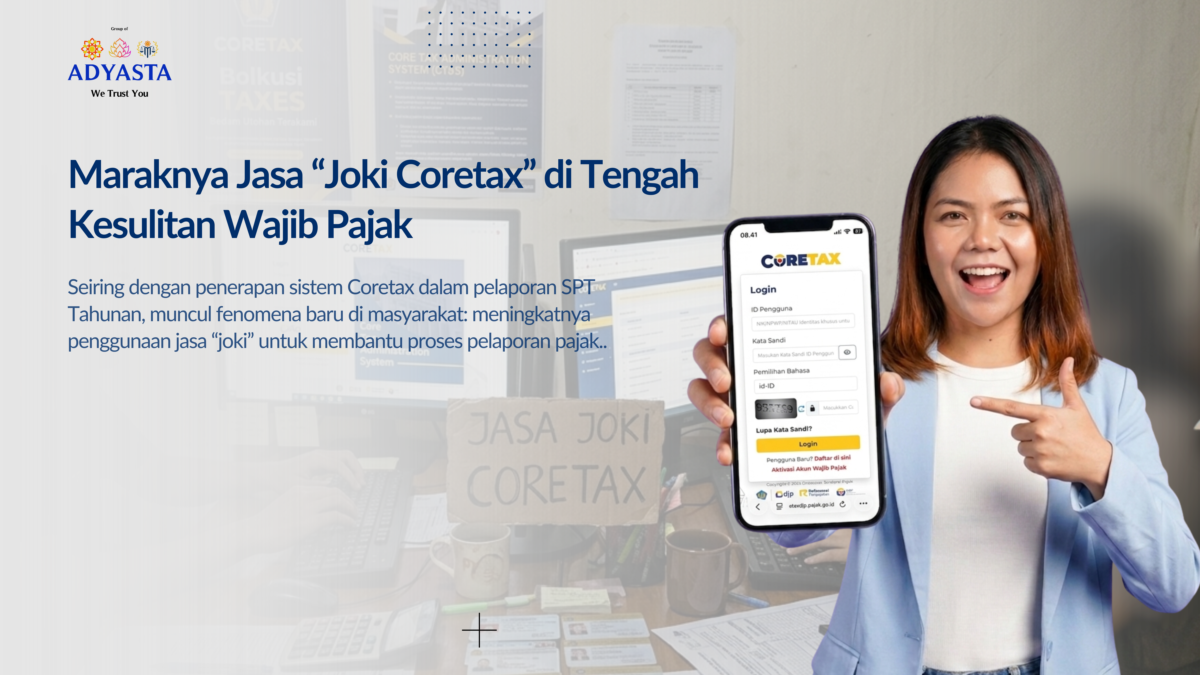 Maraknya Jasa “Joki Coretax” di Tengah Kesulitan Wajib Pajak
