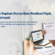 Pemerintah Siapkan Aturan Baru Restitusi Pajak Proses Dipercepat
