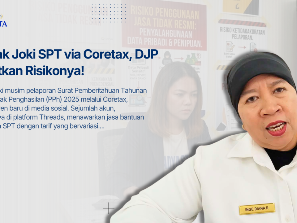 Marak Joki SPT via Coretax, DJP Ingatkan Risikonya