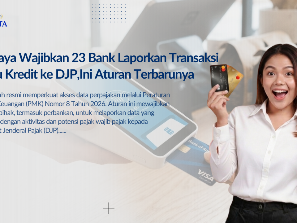 23 Bank Wajib Lapor Transaksi Kartu Kredit ke DJP, Ini Aturan Terbarunya