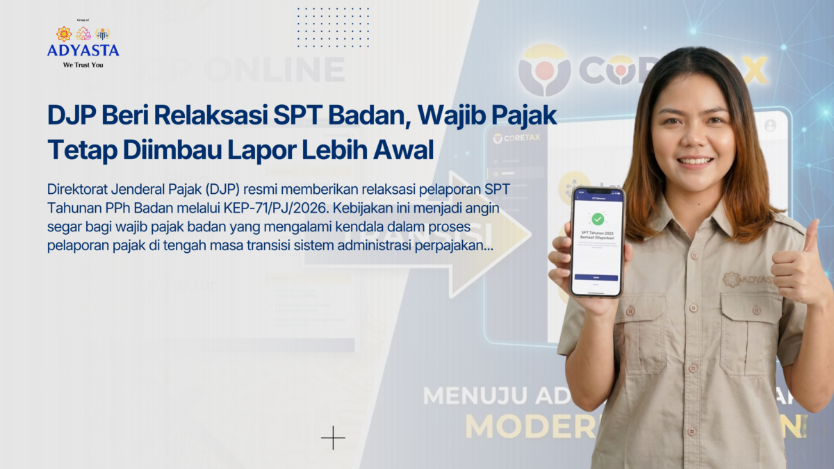 DJP Beri Relaksasi SPT Badan, Wajib Pajak Tetap Diimbau Lapor Lebih Awal