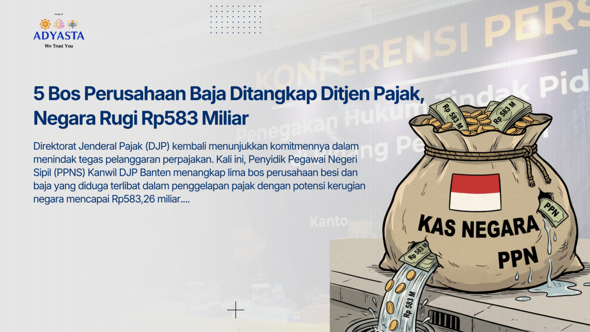 5 Bos Perusahaan Baja Ditangkap Ditjen Pajak, Negara Rugi Rp583 Miliar