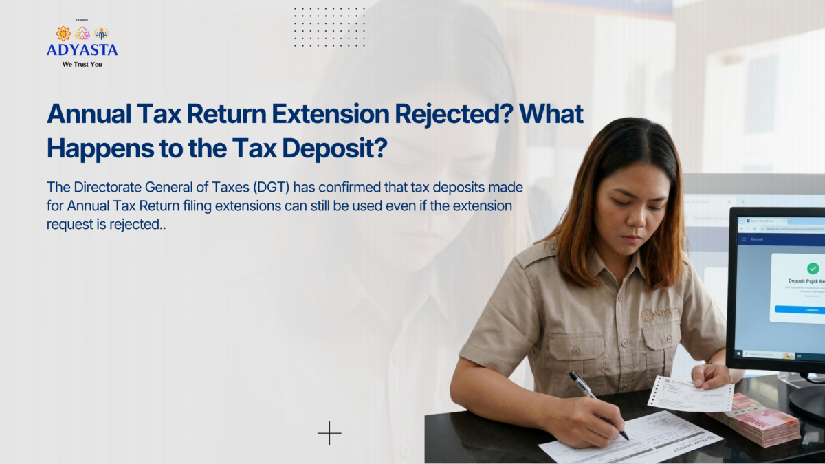 Annual Tax Return Extension Rejected? What Happens to the Tax Deposit?