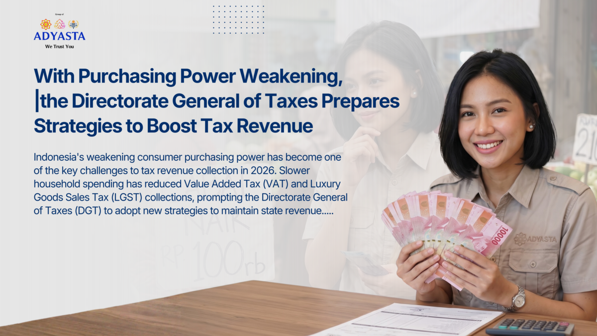 With Purchasing Power Weakening, the Directorate General of Taxes Prepares Strategies to Boost Tax Revenue