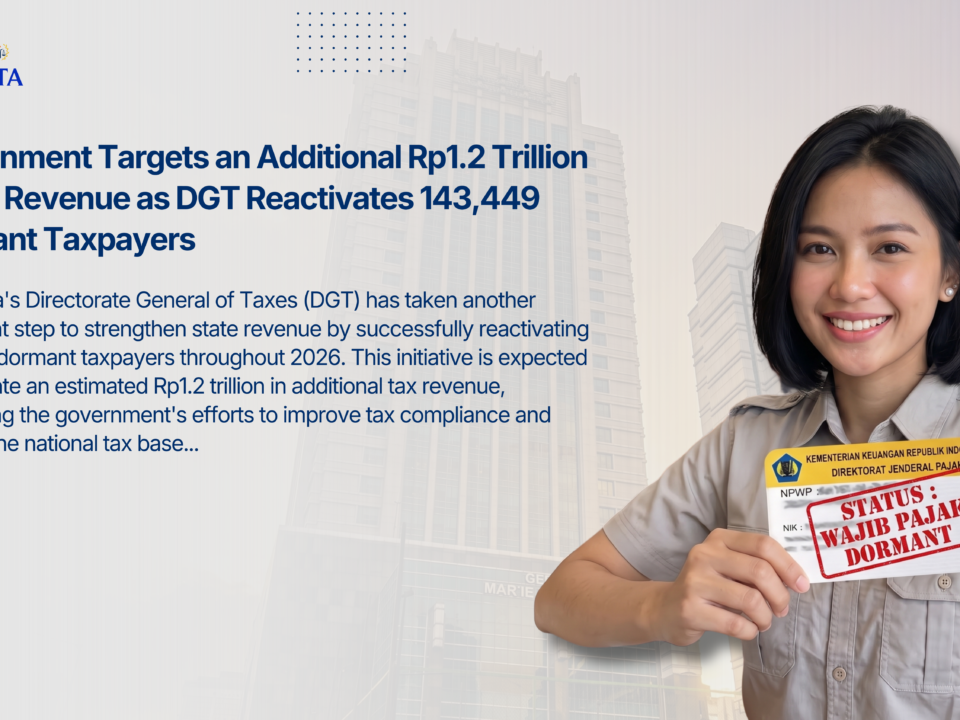 Government Targets an Additional Rp1.2 Trillion in Tax Revenue as DGT Reactivates 143,449 Dormant Taxpayers