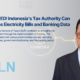 BE PREPARED! Indonesia's Tax Authority Can Now Access Electricity Bills and Banking Data Through Coretax