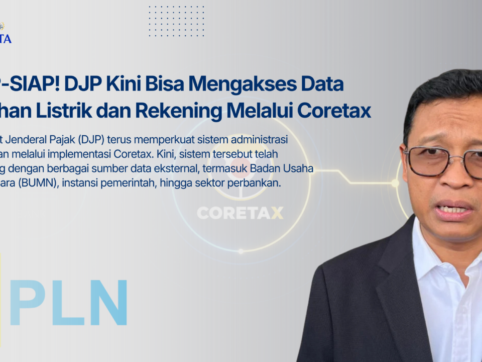 SIAP-SIAP! DJP Kini Bisa Mengakses Data Tagihan Listrik dan Rekening Melalui Coretax DJP Perluas Integrasi Data Melalui Coretax