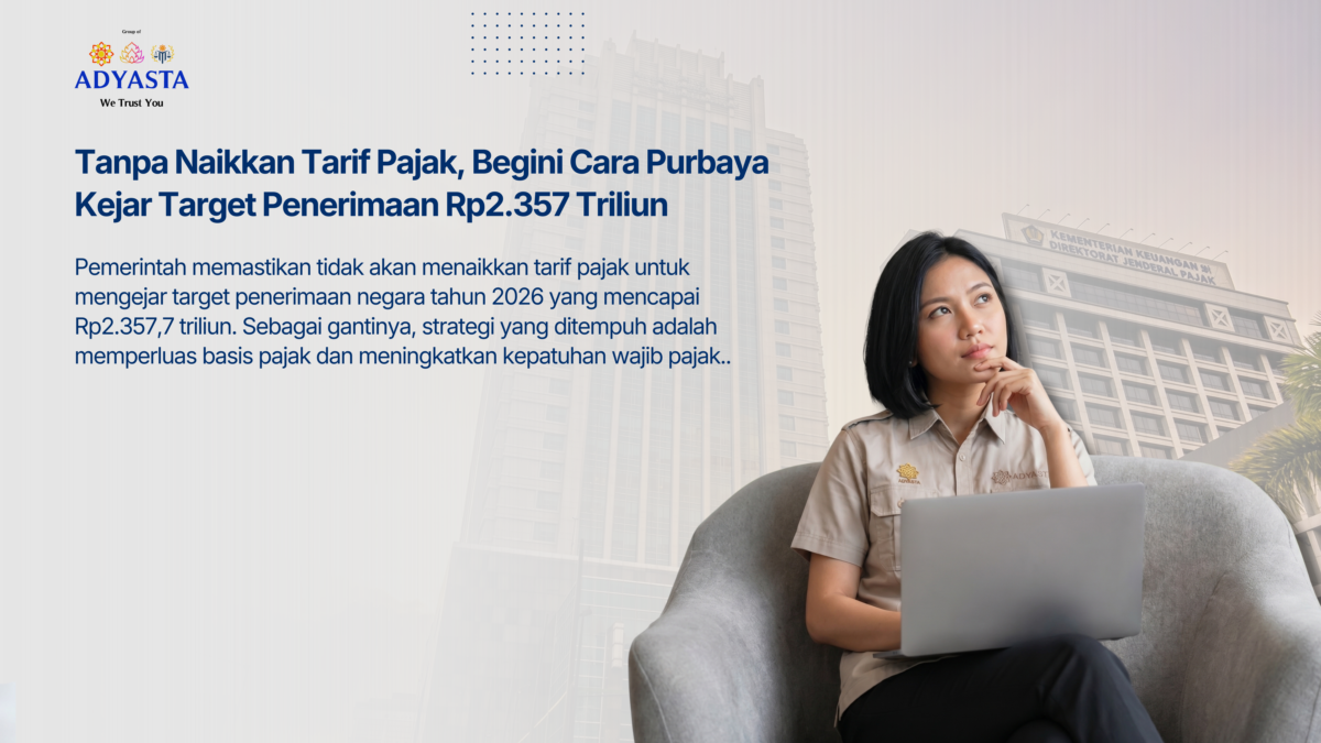 Tanpa Naikkan Tarif Pajak, Begini Cara Pemerintah Kejar Target Penerimaan Rp2.357 Triliun