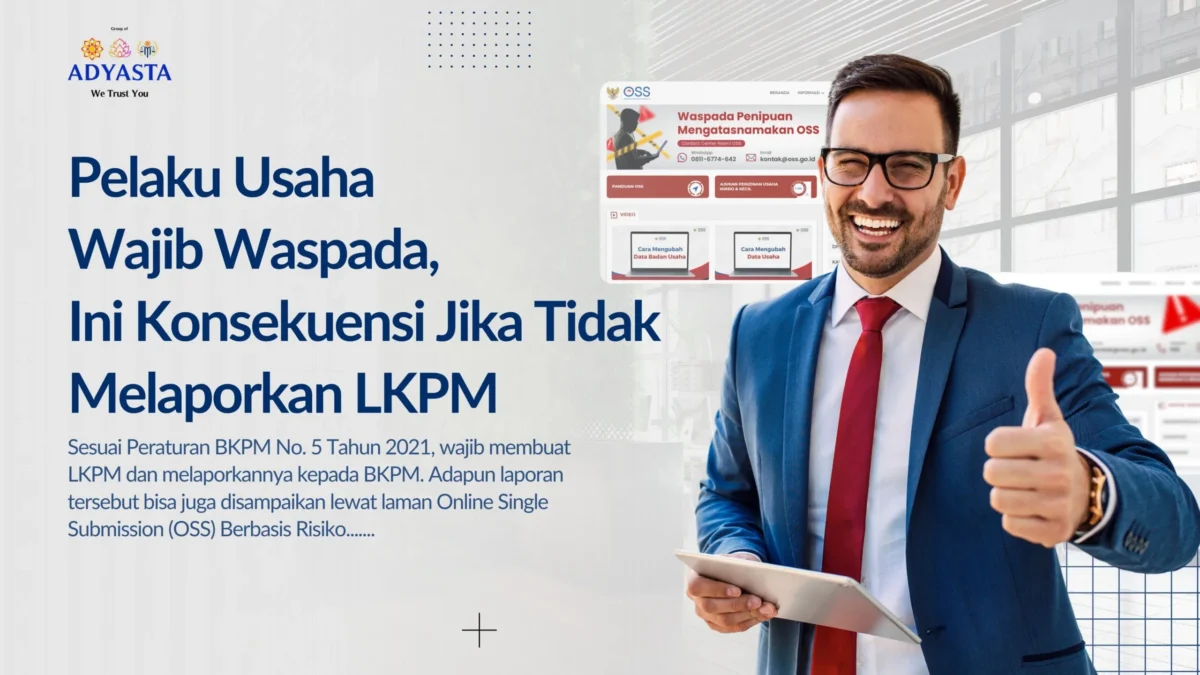 Business Actors Must Be Alert, This is the Consequence if Does Not Report LKPM