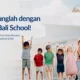 Bergabunglah dengan Bhumi Bali School! Rancang Masa Depan Anak Anda Bersama Sekolah Bertaraf Internasional di Bali