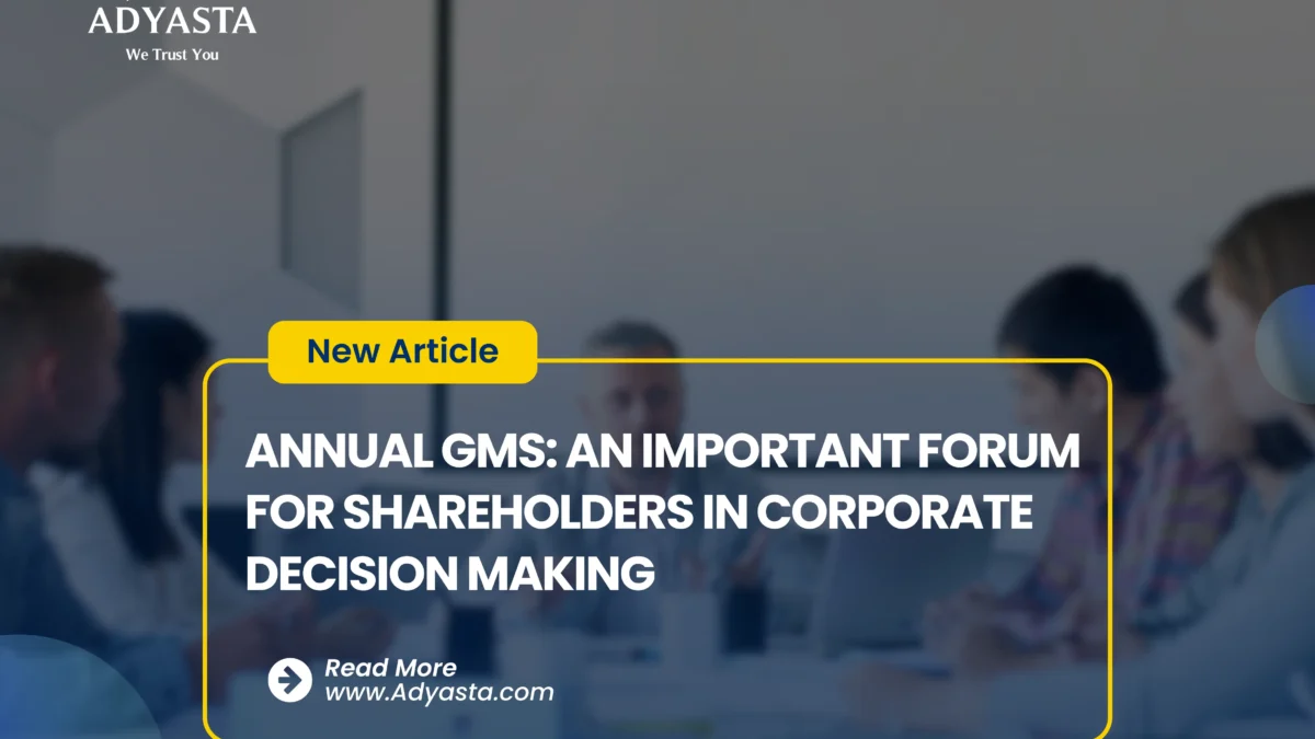 ANNUAL GMS: AN IMPORTANT FORUM FOR SHAREHOLDERS IN CORPORATE DECISION MAKING