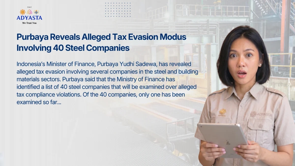 Purbaya Reveals Alleged Tax Evasion Modus Involving 40 Steel Companies