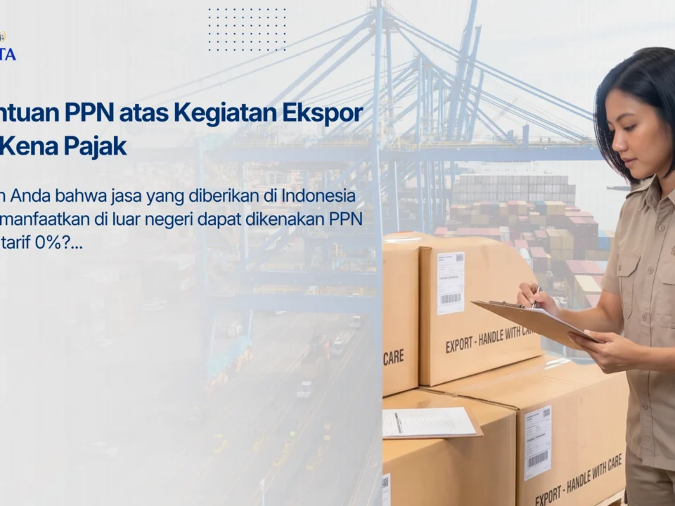 Ketentuan PPN atas Kegiatan Ekspor Jasa Kena Pajak