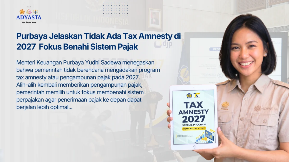 Tidak Ada Tax Amnesty di 2027, Pemerintah Fokus Benahi Sistem Pajak