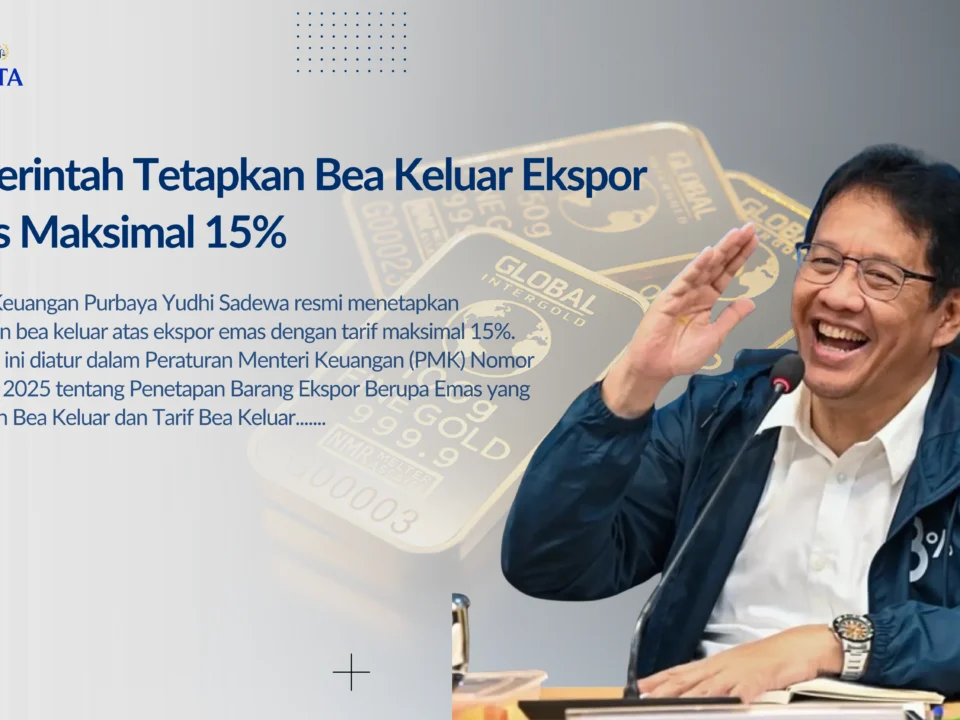 Bea Keluar Ekspor Emas Maksimal 15%