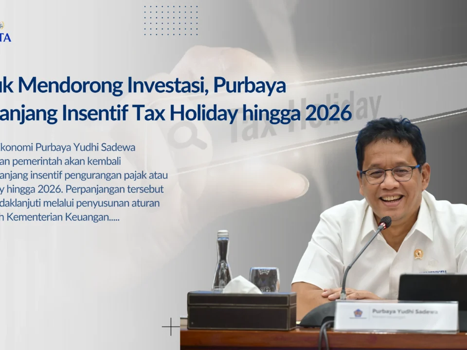 Purbaya Perpanjang Insentif Tax Holiday hingga 2026